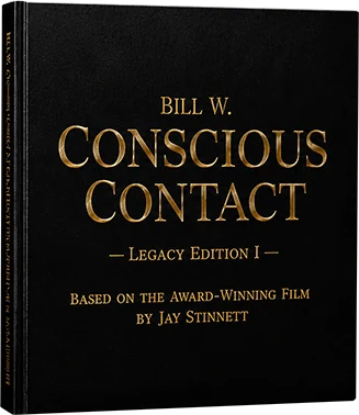 Bill W. Conscious Contact — Legacy edition