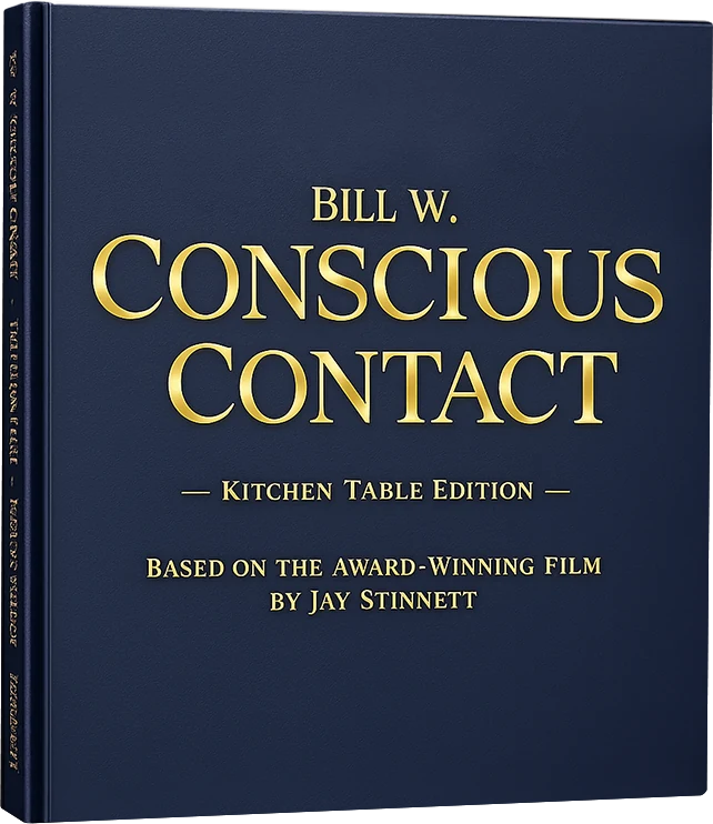 Bill W. Conscious Contact — Kitchen Table Edition
