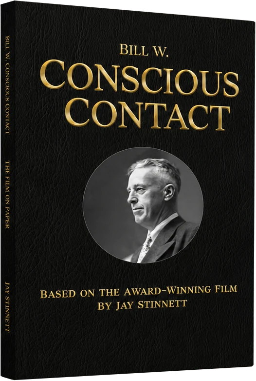 Bill W. Conscious Contact — The Award-Winning Film on Paper